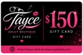 Tayce Adult Boutique Digital Gift Card - $150
