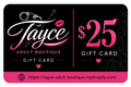 Tayce Adult Boutique Digital Gift Card - $25